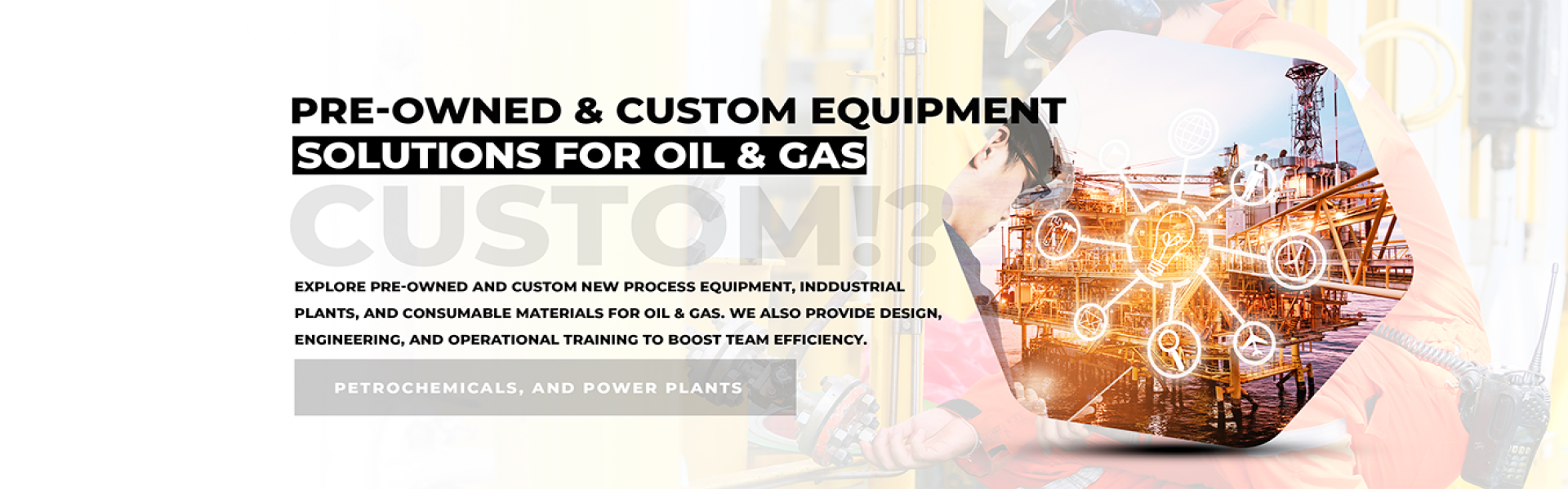 Pre-Owned custom equipment